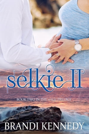 Selkie II The Selkie Trilogy, #2【電子書籍