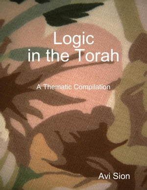Logic In the Torah: A Thematic Compilation