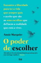 O Poder de Escolher