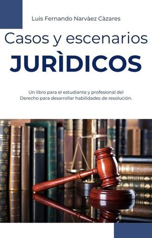 Casos y Escenarios Jurídicos