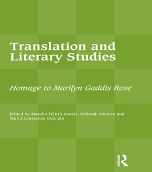 Translation and Literary Studies Homage to Marilyn Gaddis RoseŻҽҡ