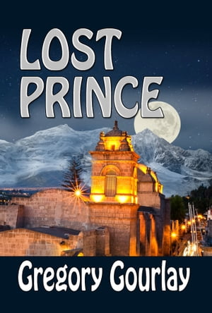 Lost Prince【電子書籍】[ Gregory Gourlay ]
