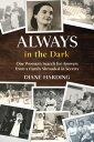 ŷKoboŻҽҥȥ㤨Always in the Dark: One Woman's Search for Answers from a Family Shrouded in SecretsŻҽҡ[ Diane Harding ]פβǤʤ550ߤˤʤޤ