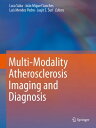 Multi-Modality Atherosclerosis Imaging and Diagnosis