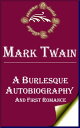 ŷKoboŻҽҥȥ㤨A Burlesque Autobiography and First RomanceŻҽҡ[ Mark Twain ]פβǤʤ132ߤˤʤޤ