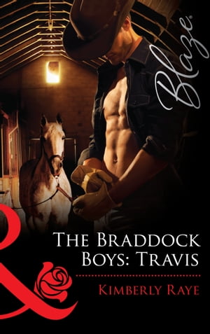 The Braddock Boys: Travis (Mills & Boon Blaze)