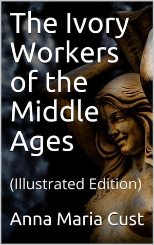 The Ivory Workers of the Middle Ages