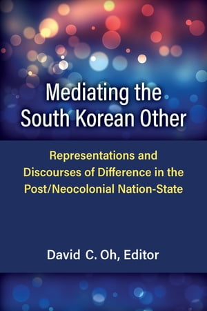 Mediating the South Korean Other