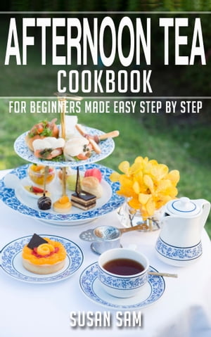 Afternoon Tea Cookbook