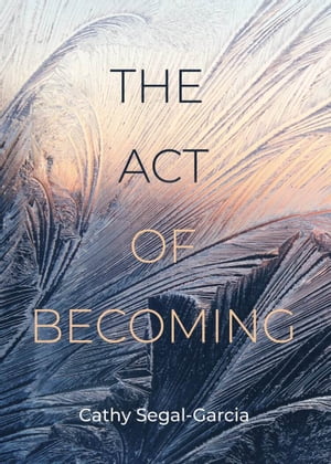 The Act of Becoming