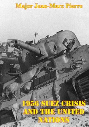 1956 Suez Crisis And The United Nations【電子