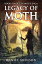 Legacy of Moth The Moth Saga, Book 6Żҽҡ[ Daniel Arenson ]