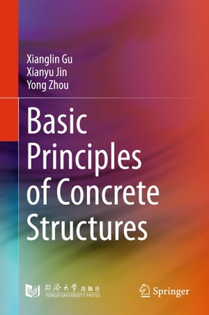 Basic Principles of Concrete Structures