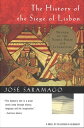 The History of the Siege of Lisbon A Novel【電子書籍】 Jos Saramago