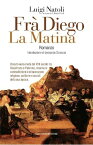 Fr? Diego La Matina【電子書籍】[ Luigi Natoli ]