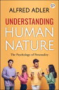 Understanding Human Nature The psychology of personality