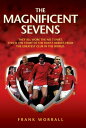 The Magnificent Sevens This is the story of the Fi