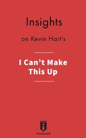 Insights on Kevin Hart's I Can't Make This Up