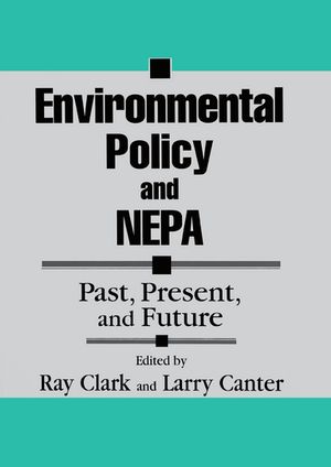 Environmental Policy and NEPA Past, Present, and FutureŻҽҡ