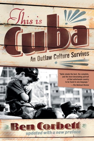 This Is Cuba An Outlaw Culture Survives