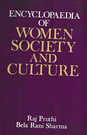 楽天楽天Kobo電子書籍ストアEncyclopaedia Of Women Society And Culture （Trend In Women Studies）【電子書籍】[ Raj Pruthi ]