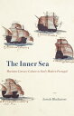 The Inner Sea Maritime Literary Culture in Early Modern Portugal【電子書籍】 Josiah Blackmore