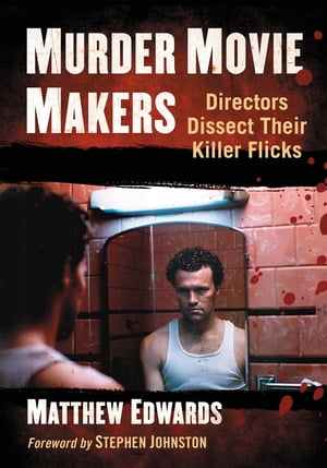 Murder Movie Makers Directors Dissect Their Killer Flicks