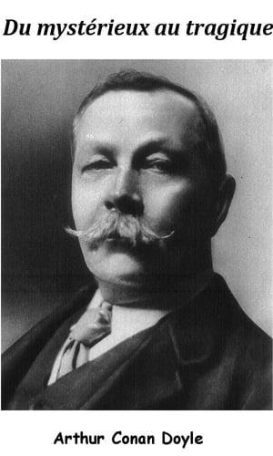 Du mystérieux au tragique