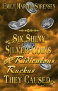 ŷKoboŻҽҥȥ㤨Six Shiny Silver Coins and the Ridiculous Ruckus They CausedŻҽҡ[ Emily Martha Sorensen ]פβǤʤ132ߤˤʤޤ