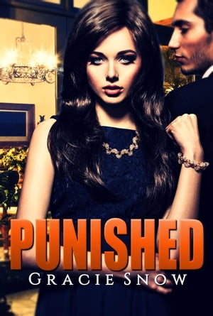 Punished【電子書籍】[ Gracie Snow ]