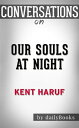 ŷKoboŻҽҥȥ㤨Our Souls at Night (Vintage Contemporaries: by?Kent Haruf | Conversation StartersŻҽҡ[ dailyBooks ]פβǤʤ484ߤˤʤޤ