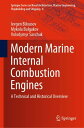 Modern Marine Internal Combustion Engines A Technical and Historical Overview【電子...