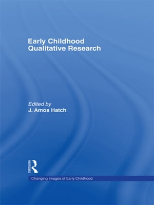 Early Childhood Qualitative Research【電子書籍】