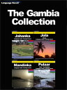 The Gambia Collection Language Audio Learning Country Guide and Vocabulary Training Course Collection for Travel in the Gambia (Including Jahanka, Jola (Diola), Mandinka and Pulaar (Fula, Fulah))【電子書籍】 Language Recall