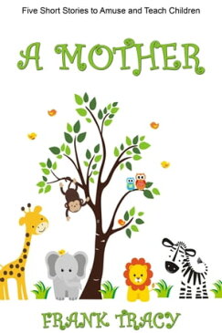 A Mother【電子書籍】[ Frank Tracy ]