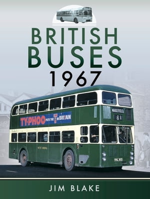 ŷKoboŻҽҥȥ㤨British Buses, 1967Żҽҡ[ Jim Blake ]פβǤʤ18ߤˤʤޤ