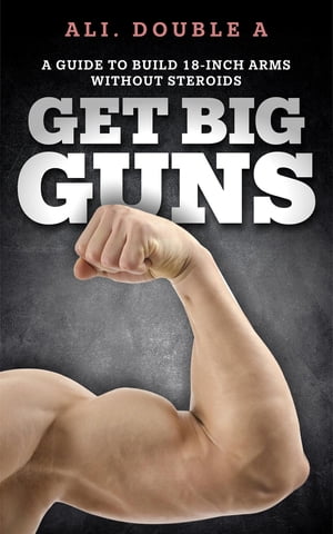 Get Big GUNS™ (Get Ready To Grow)