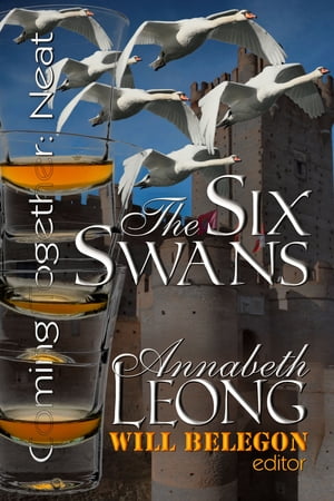 The Six Swans【電子書籍】[ Annabeth Leong 