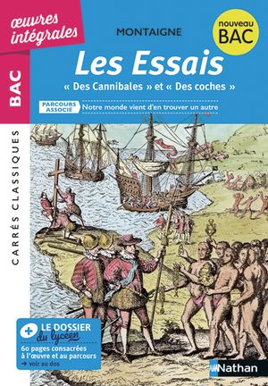 Les Essais - " Des Cannibales " et " Des coches "