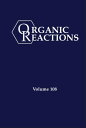 楽天楽天Kobo電子書籍ストアOrganic Reactions, Volume 108【電子書籍】[ P. Andrew Evans ]