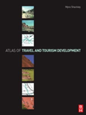 Atlas of Travel and Tourism DevelopmentŻҽҡ[ Myra Shackley ]