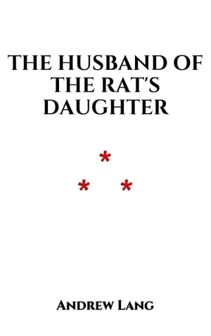 The Husband of the Rat's Daughter Contes Populai