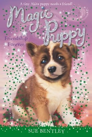 Friendship Forever #10【電子書籍】[ Sue Bentley ]