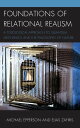 Foundations of Relational Realism A Topological Approach to Quantum Mechanics and the Philosophy of Nature【電子書籍】 Michael Epperson