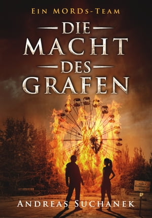 Ein MORDs-Team - Band 9: Die Macht des Grafen (All-Age Krimi)【電子書籍】[ Andreas Suchanek ]