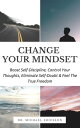 Change Your Mindset: Boost Self-Discipline, Cont