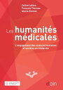 Les humanit?s m?dicales L'engagement des sciences humaines et sociales en m?decine