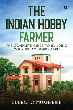 The Indian Hobby Farmer