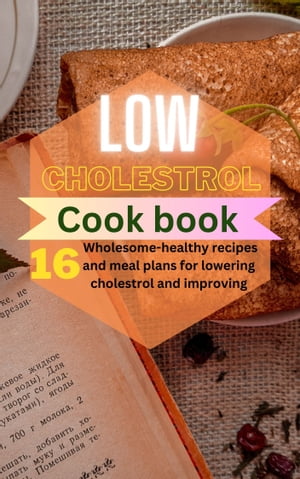 Low Cholesterol Cookbook