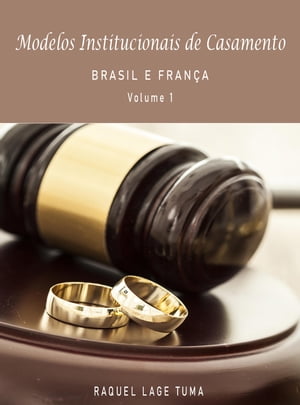 MODELOS INSTITUCIONAIS DE CASAMENTO: BRASIL E FRANÇA